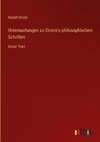 Untersuchungen zu Cicero's philosophischen Schriften