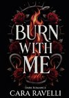 Burn with Me