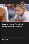 Urocortina e funzioni endoteliali vascolari