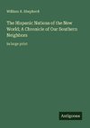 The Hispanic Nations of the New World; A Chronicle of Our Southern Neighbors