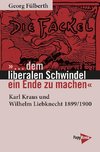 '...¿dem liberalen Schwindel ein Ende zu machen'