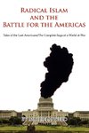 Radical Islam and the Battle for the Americas
