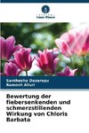 Bewertung der fiebersenkenden und schmerzstillenden Wirkung von Chloris Barbata