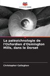 La paléoichnologie de l'Oxfordien d'Osmington Mills, dans le Dorset