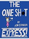 The One Shot Express