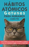 Hábitos Atómicos Gatunos para Humanos como Tú