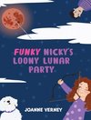 Funky Nicky's Loony Lunar Party