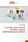 Le polype antro-choanal de killian: aspects épidémiologiques, clinique