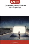 Éducation à la citoyenneté et cohésion sociale