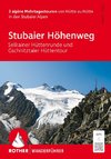 ROTHER Wanderführer Stubaier Höhenweg, Sellrainer Hüttenrunde, Gschnitztaler Hüttentour. 3 alpine Mehrtagestouren