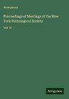 Proceedings of Meetings of the New York Pathological Society