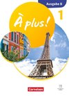 À plus ! 1. und 2. Fremdsprache - Band 1 - Ausgabe B für Baden-Württemberg - Neubearbeitung 2026 - Schulbuch mit digitalen Medien