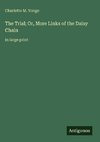 The Trial; Or, More Links of the Daisy Chain