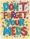 Don't Forget Your Meds
