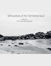 Silhouettes of My Tarnished Soul