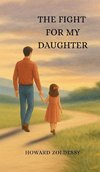 The Fight For My Daughter