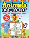 Animals Dot-to-Dot Activity Book and Coloring Book for Kids Ages 4 to 8