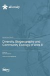 Diversity, Biogeography and Community Ecology of Ants II
