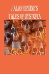J Alan Erwine's Tales of Dystopia
