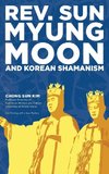Reverend Sun Myung Moon and Korean Shamanism