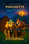 POOCHETTE - Echo in The Pines
