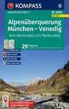 KOMPASS Wanderführer Alpenüberquerung München, Venedig, Vom Marienplatz zum Markusplatz, 29 Etappen mit Extra-Tourenkarte