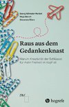 Raus aus dem Gedankenknast