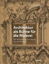 Architektur als Bühne für die Malerei