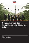 À la recherche des linguistes : une étude de suivi