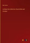 Lehrbuch der jüdischen Geschichte und Literatur