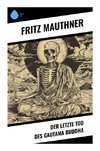 Der letzte Tod des Gautama Buddha