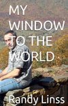 My Window To The World