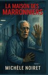 La Maison des Marronniers - Tome 1