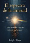 El espectro de la amistad