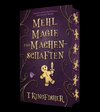 Mehl, Magie und Machenschaften