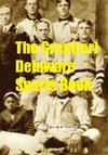 The Great (er) Delaware Sports Book - Second Edition