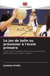 Le jeu de balle au prisonnier à l'école primaire