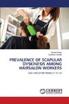 PREVALENCE OF SCAPULAR DYSKINESIS AMONG HAIRSALON WORKERS
