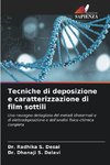 Tecniche di deposizione e caratterizzazione di film sottili