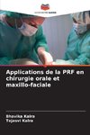 Applications de la PRF en chirurgie orale et maxillo-faciale