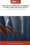 Etude du jeu d'alliances et coalitions en RDC, regard du coté majorité