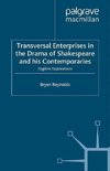 Transversal Enterprises in the Drama of Shakespeare and His Contemporaries