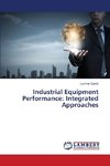 Industrial Equipment Performance: Integrated Approaches