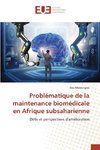 Problématique de la maintenance biomédicale en Afrique subsaharienne