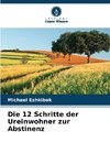 Die 12 Schritte der Ureinwohner zur Abstinenz