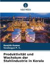Produktivität und Wachstum der Stahlindustrie in Kerala