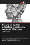 Creare un bustier educativo a partire da scampoli di tessuto