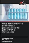 Virus del Bunchy Top della banana: progettazione dei primer PCR e rilevamento