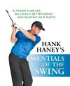 Hank Haney's Essentials of the Swing