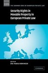 Security Rights in Movable Property in European Private Law